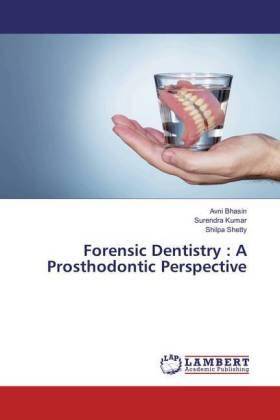 Bhasin / Kumar / Shetty |  Forensic Dentistry : A Prosthodontic Perspective | Buch |  Sack Fachmedien