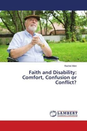 Allen |  Faith and Disability: Comfort, Confusion or Conflict? | Buch |  Sack Fachmedien