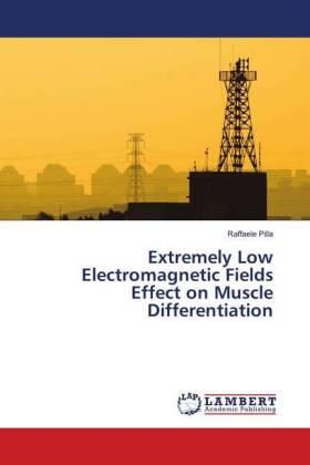 Pilla |  Extremely Low Electromagnetic Fields Effect on Muscle Differentiation | Buch |  Sack Fachmedien