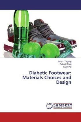 Tagang / Chen / Pei |  Diabetic Footwear: Materials Choices and Design | Buch |  Sack Fachmedien