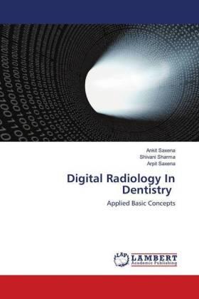 Saxena / Sharma |  Digital Radiology In Dentistry | Buch |  Sack Fachmedien