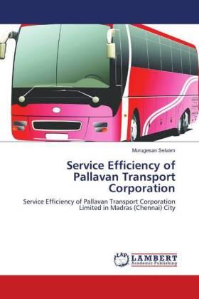 Selvam |  Service Efficiency of Pallavan Transport Corporation | Buch |  Sack Fachmedien