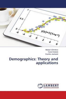 V. Dimitrov / Koteski / Josheski | Demographics: Theory and applications | Buch | 978-3-659-89654-5 | sack.de