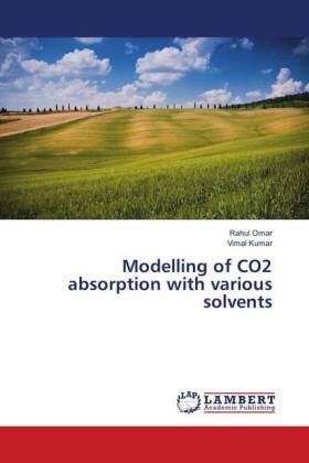 Omar / Kumar |  Modelling of CO2 absorption with various solvents | Buch |  Sack Fachmedien