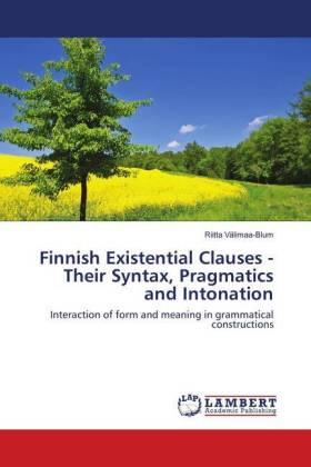 Välimaa-Blum |  Finnish Existential Clauses - Their Syntax, Pragmatics and Intonation | Buch |  Sack Fachmedien