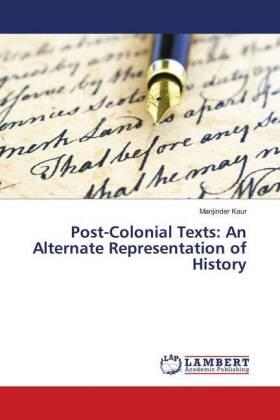 Kaur |  Post-Colonial Texts: An Alternate Representation of History | Buch |  Sack Fachmedien