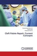 Rao J. K. / Luthra / Sharma |  Cleft Palate Repair: Current Concepts | Buch |  Sack Fachmedien
