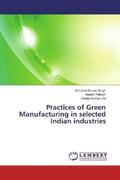 Singh / Prakash / Jha |  Practices of Green Manufacturing in selected Indian industries | Buch |  Sack Fachmedien