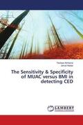 Abrhame / Haidar |  The Sensitivity & Specificity of MUAC versus BMI in detecting CED | Buch |  Sack Fachmedien