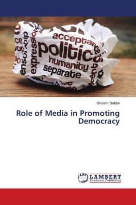 Safdar |  Role of Media in Promoting Democracy | Buch |  Sack Fachmedien