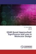 Sahdev / Raj / Rai |  QSAR Based Approached: Significance and uses in Molecular Design | Buch |  Sack Fachmedien
