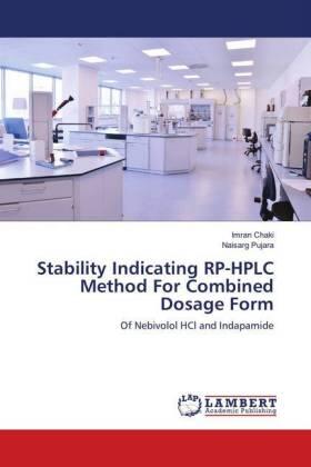 Chaki / Pujara | Stability Indicating RP-HPLC Method For Combined Dosage Form | Buch | 978-3-659-90801-9 | sack.de