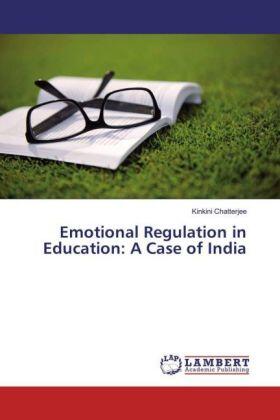 Chatterjee | Emotional Regulation in Education: A Case of India | Buch | sack.de