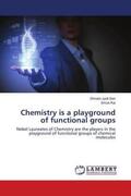Sen / Rai |  Chemistry is a playground of functional groups | Buch |  Sack Fachmedien