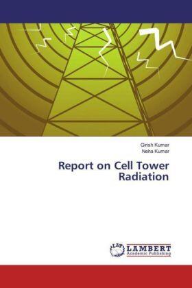 Kumar |  Report on Cell Tower Radiation | Buch |  Sack Fachmedien