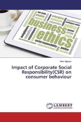 Nguyen |  Impact of Corporate Social Responsibility(CSR) on consumer behaviour | Buch |  Sack Fachmedien