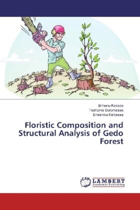 Kebede / Soromessa / Kelbessa |  Floristic Composition and Structural Analysis of Gedo Forest | Buch |  Sack Fachmedien