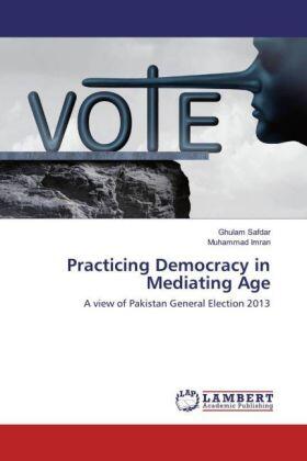 Safdar / Imran |  Practicing Democracy in Mediating Age | Buch |  Sack Fachmedien