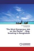 Ahmed / Islam |  "The Most Dangerous Job on the Planet¿ - Ship-breaking in Bangladesh | Buch |  Sack Fachmedien