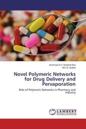 Krishna Rao / Subha |  Novel Polymeric Networks for Drug Delivery and Pervaporation | Buch |  Sack Fachmedien
