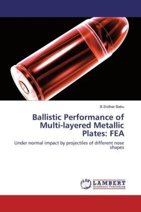 Babu |  Ballistic Performance of Multi-layered Metallic Plates: FEA | Buch |  Sack Fachmedien