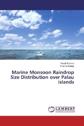 Krishna / Reddy |  Marine Monsoon Raindrop Size Distribution over Palau islands | Buch |  Sack Fachmedien