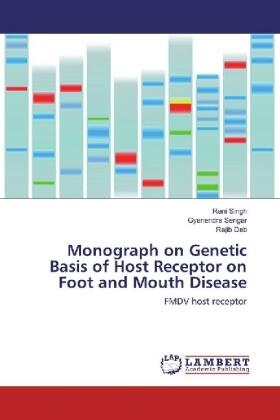 Singh / Sengar / Deb |  Monograph on Genetic Basis of Host Receptor on Foot and Mouth Disease | Buch |  Sack Fachmedien