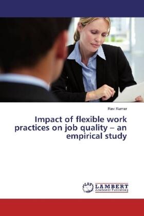 Kumar |  Impact of flexible work practices on job quality - an empirical study | Buch |  Sack Fachmedien