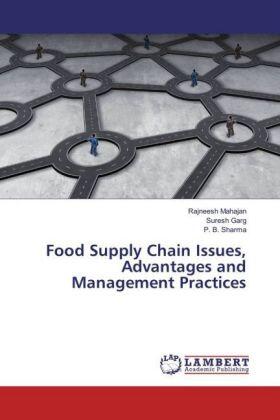 Mahajan / Garg / Sharma |  Food Supply Chain Issues, Advantages and Management Practices | Buch |  Sack Fachmedien