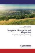 Srivastava / Singh Raghubanshi |  Temporal Change in Soil Properties | Buch |  Sack Fachmedien