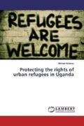 Addaney |  Protecting the rights of urban refugees in Uganda | Buch |  Sack Fachmedien