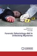 Pahuja / Wadhawan / Yadav |  Forensic Odontology-Aid in Unlocking Mysteries | Buch |  Sack Fachmedien