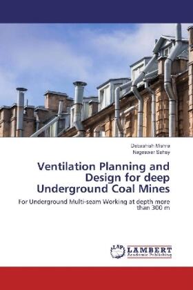 Mishra / Sahay |  Ventilation Planning and Design for deep Underground Coal Mines | Buch |  Sack Fachmedien