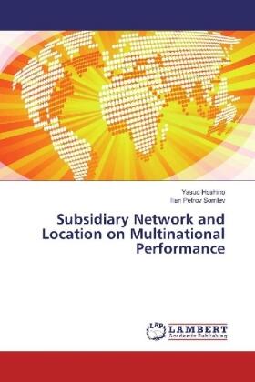 Hoshino / Somlev | Subsidiary Network and Location on Multinational Performance | Buch | 978-3-659-92824-6 | sack.de