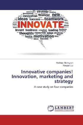 Malmgren / Liu |  Innovative companies! Innovation, marketing and strategy | Buch |  Sack Fachmedien