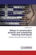Kouris |  Delays in construction projects and scheduling reducing techniques | Buch |  Sack Fachmedien