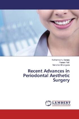 Sanjay / Patil / Bhongade | Recent Advances in Periodontal Aesthetic Surgery | Buch | 978-3-659-93415-5 | sack.de