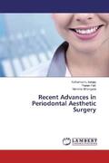 Sanjay / Patil / Bhongade |  Recent Advances in Periodontal Aesthetic Surgery | Buch |  Sack Fachmedien