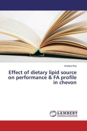 Roy |  Effect of dietary lipid source on performance & FA profile in chevon | Buch |  Sack Fachmedien