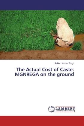 Singh |  The Actual Cost of Caste: MGNREGA on the ground | Buch |  Sack Fachmedien
