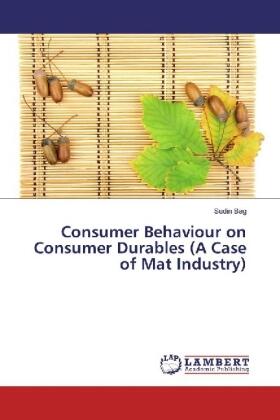 Bag |  Consumer Behaviour on Consumer Durables (A Case of Mat Industry) | Buch |  Sack Fachmedien