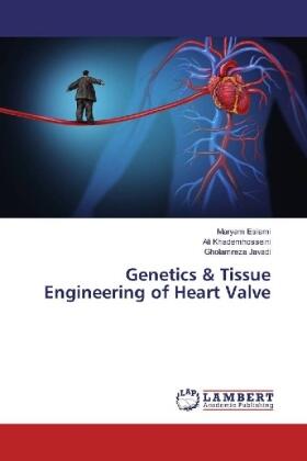 Eslami / Khademhosseini / Javadi |  Genetics & Tissue Engineering of Heart Valve | Buch |  Sack Fachmedien