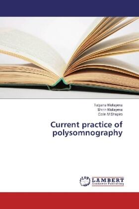 Mollayeva / Shapiro |  Current practice of polysomnography | Buch |  Sack Fachmedien