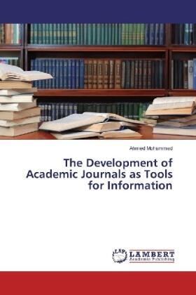 Mohammed |  The Development of Academic Journals as Tools for Information | Buch |  Sack Fachmedien