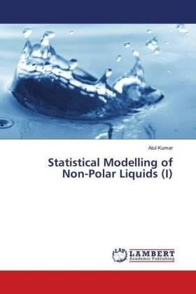 Kumar |  Statistical Modelling of Non-Polar Liquids (I) | Buch |  Sack Fachmedien