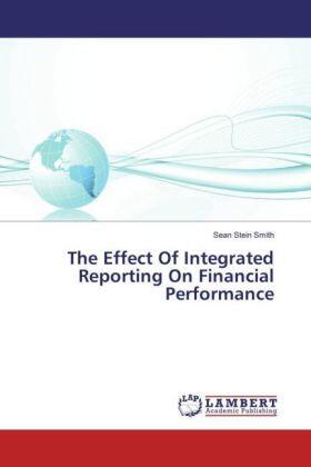 Stein Smith |  The Effect Of Integrated Reporting On Financial Performance | Buch |  Sack Fachmedien
