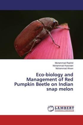 Rashid / Hussnain / Ahsan |  Eco-biology and Management of Red Pumpkin Beetle on Indian snap melon | Buch |  Sack Fachmedien