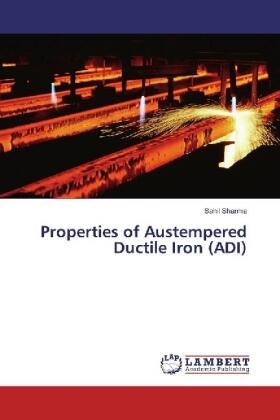 Sharma |  Properties of Austempered Ductile Iron (ADI) | Buch |  Sack Fachmedien