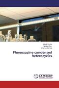 Shukla / Kaur / Kishore |  Phenoxazine condensed heterocycles | Buch |  Sack Fachmedien