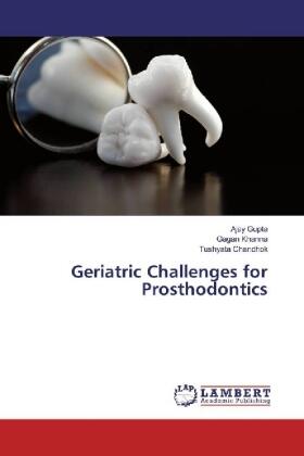 Gupta / Khanna / Chandhok |  Geriatric Challenges for Prosthodontics | Buch |  Sack Fachmedien